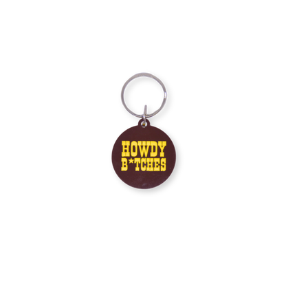 Howdy B*tches