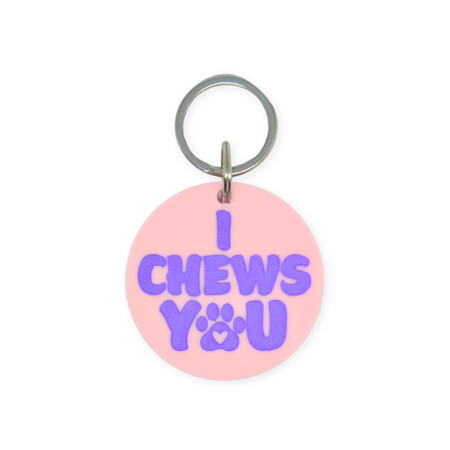 I Chews You