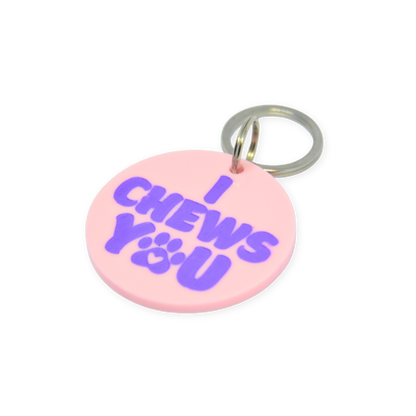 I Chews You