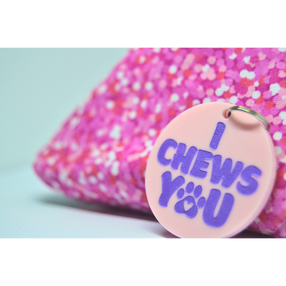 I Chews You