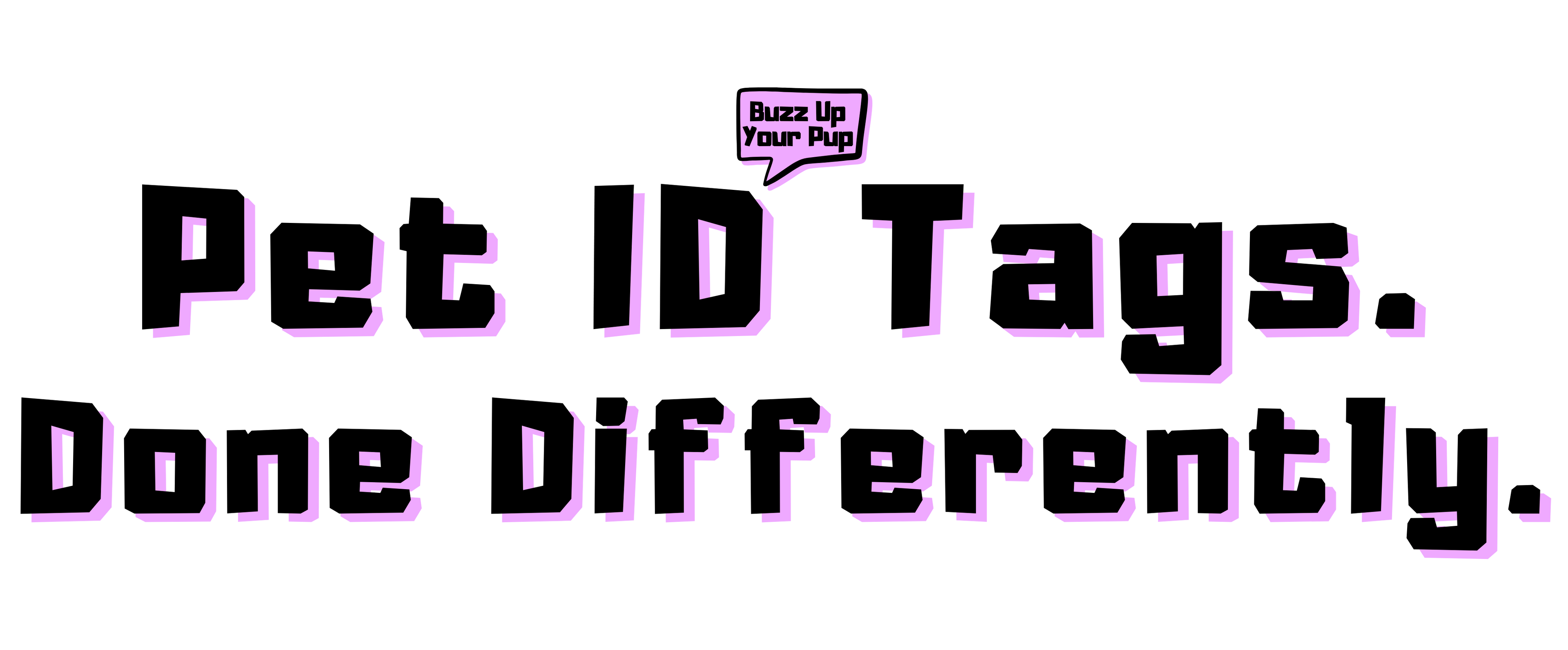 Text 'Pet ID Tags. Done Differently.' with a logo above on a white background